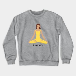 I am Zen Crewneck Sweatshirt